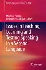 Issues in teaching, learning and testing speaking in a second language