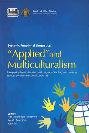 Systemic Functional Linguistics : Applied and Multiculturalism