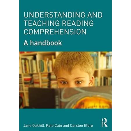 Understanding and Teaching Reading Comprehension