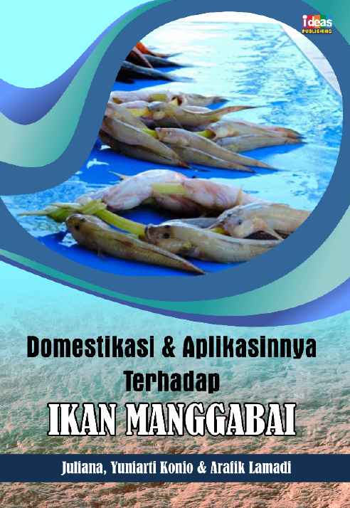 Domestikasi dan Aplikasinya Terhadap Ikan Manggabai