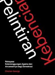Pelintiran Kebencian : Rekayasa Ketersinggungan Agama dan Ancamannya bagi Demokrasi