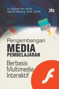 Pengembangan Media Pembelajaran Berbasis Multimedia Interaktif