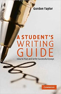 A Student's Writing Guide : How to Plan and Write Successful Essays