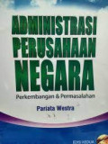 Administrasi Perusahaan Negara, Perkembangan dan Permasalahan