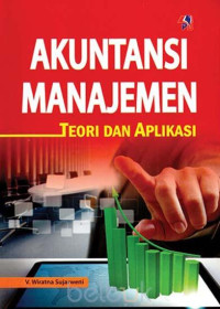 Akuntansi manajemen : teori dan aplikasi