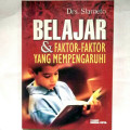 Belajar dan faktor-faktor yang mempengaruhi