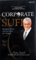 Corporate SUFI : Menjadikan Bisnis Lebih Bermakna dan Tangguh