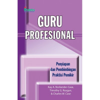 Guru Profesional : Penyiapan dan Pembimbingan Praktisi Pemikir