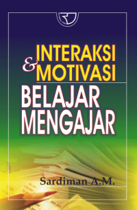 Interaksi dan Motivasi Belajar Mengajar