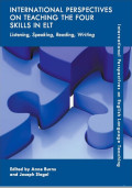International Perspectives on Teaching the Four Skills in ELT : Listening, Speaking, Reading, Writing