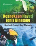 Keanekaan hayati jenis binatang : manfaat ekologi bagi manusia