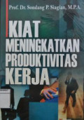 Kiat Meningkatkan Produktivitas Kerja