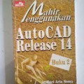 Mahir Menggunakan Autocad Release 14 (Buku 1)