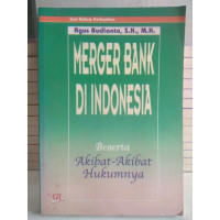 Merger bank di indonesia Beserta Akibat-Akibat Hukumnya