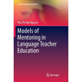Models of Mentoring in Language Teacher Education : English language education