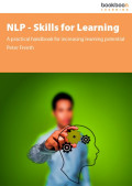 NLP - Skills for Learning : A practical handbook for increasing learning potential