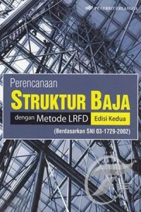 Perencanaan Struktur Baja: Dengan Metode LRFD