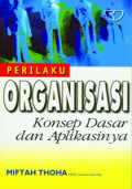 Perilaku Organisasi, Konsep Dasar dan Aplikasinya