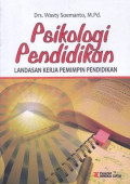 Psikologi Pendidikan : Landasan Kerja Pemimpin Pendidikan