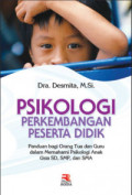 Psikologi Perkembangan Peserta Didik : Panduan bagi Orang Tua dan Guru dalam Memahami Psikologi Anak Usia SD, SMP dan SMA