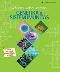 Referensi Biologi Lengkap : Genetika & Sistem Imunitas