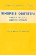 Sinopsis Obstetri : Obstetri Fisiologi, Obstetri Patologi