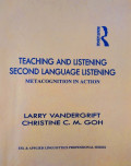Teaching and Learning : Second Language Listening : Metacognition in Action