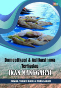 Domestikasi dan Aplikasinya Terhadap Ikan Manggabai