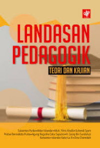 Landasan Pedagogik : Teori dan Kajian