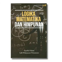 Logika Matematika dan Himpunan