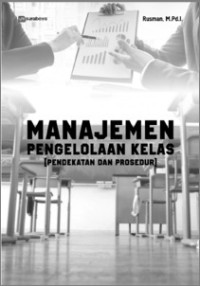 Manajemen Pengelolaan Kelas (Pendekatan dan Prosedur)