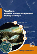 PLANKTON : Manfaat, Bahaya & Bagaimana Mendapatkannya