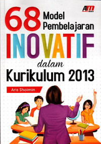 Image of 68 Model Pembelajaran Inovatif dalam Kurikulum 2013